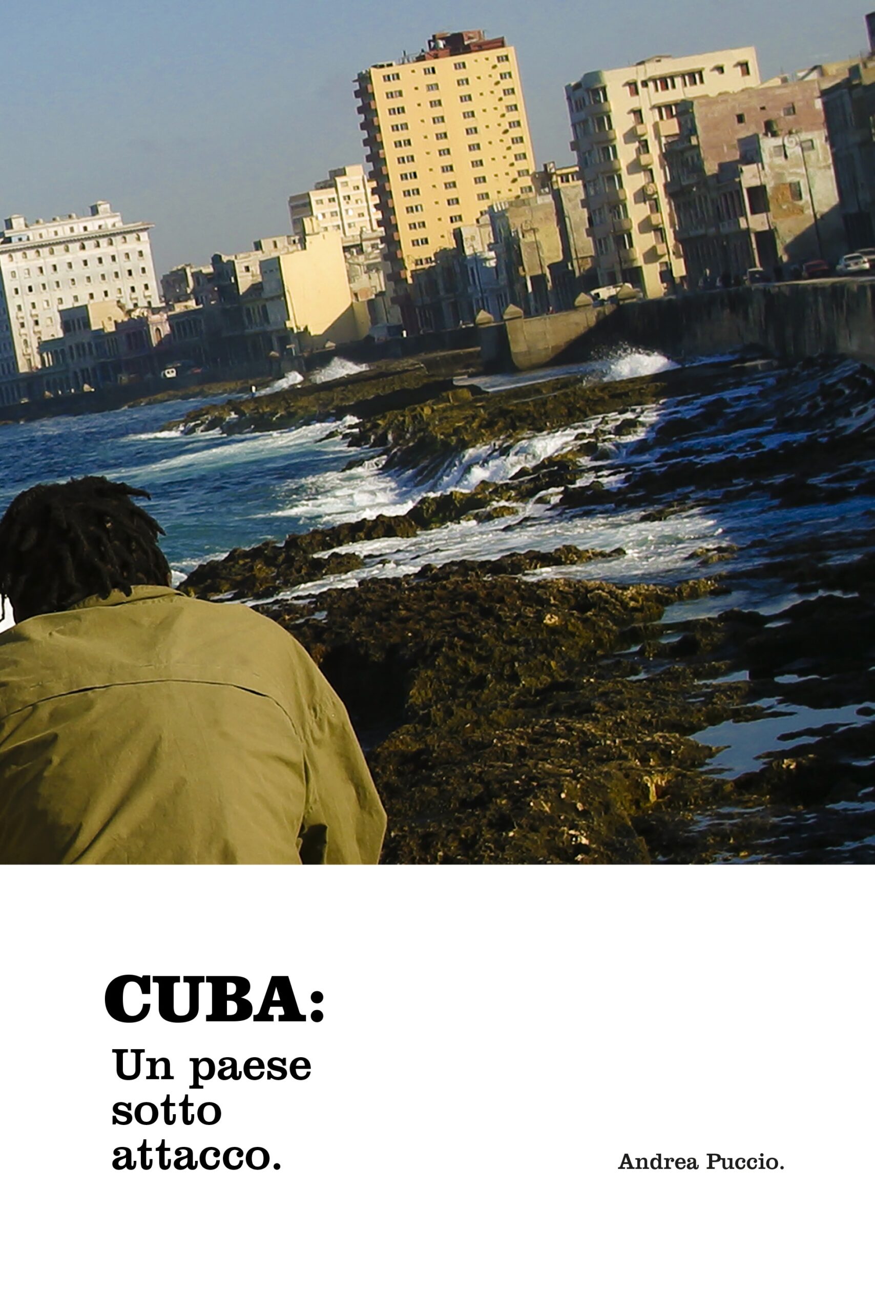 CUBA: UN PAESE SOTTO ATTACCO - IL NUOVO LIBRO DI ANDREA PUCCIO